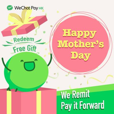 WeChat Pay HK x We Remit「讓愛遠傳」母親節優惠限量派送禮品